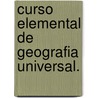 Curso elemental de geografia universal. door Antonio GarcíA.Y. Cubas