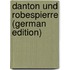 Danton Und Robespierre (German Edition)