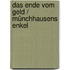Das Ende vom Geld / Münchhausens Enkel