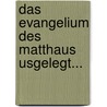 Das Evangelium Des Matthaus Usgelegt... by Theodor Zahn