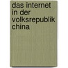 Das Internet in der Volksrepublik China door Jan Goldenstein