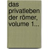 Das Privatleben Der Römer, Volume 1... by Karl Joachim Marquardt