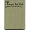 Das Rollwagenbüchlein (German Edition) door Wickram Jörg
