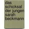 Das Schicksal der jungen Sarah Beckmann door Jennifer Wilhelm