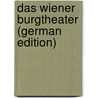 Das Wiener Burgtheater (German Edition) door Lothar Rudolph