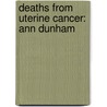 Deaths from Uterine Cancer: Ann Dunham door Books Llc