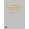 Decorative Plasterwork in Great Britain door Jeff Orton