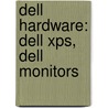Dell Hardware: Dell Xps, Dell Monitors door Books Llc
