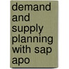 Demand And Supply Planning With Sap Apo door Sandeep Pradhan