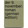 Der 9. November: Roman (German Edition) by Kellermann Bernhard