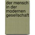 Der Mensch in der modernen Gesellschaft