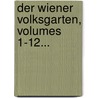 Der Wiener Volksgarten, Volumes 1-12... by Moritz Gottlieb Saphir