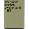 Der gruene Heinrich, Zweiter Band, 1854 by Gottfried Keller