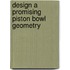 Design A Promising Piston Bowl Geometry