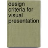 Design Criteria For Visual Presentation door Nazirah Mat Sin