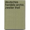 Deutsches Handels-archiv, Zweiter Theil door Germany. Reichswirtschaftsministerium