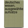 Deutsches Wesen, ausgewählte Aufsätze door Chamberlain