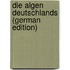 Die Algen Deutschlands (German Edition)