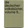 Die Deutschen Volksbücher, Volume 9... door Karl Joseph Simrock