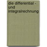 Die Differential - Und Integralrechnung by Dienger Joseph
