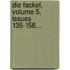 Die Fackel, Volume 5, Issues 135-158...