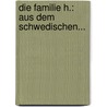 Die Familie H.: Aus Dem Schwedischen... by Fredrika Bremer