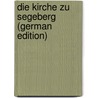 Die Kirche Zu Segeberg (German Edition) door Rauch Christian