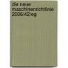 Die Neue Maschinenrichtlinie 2006/42/Eg door Thomas Schmidt