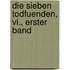 Die Sieben Todfuenden, Vi., Erster Band