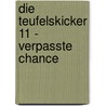 Die Teufelskicker 11 - Verpasste Chance by Frauke Nahrgang