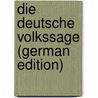 Die deutsche Volkssage (German Edition) by Böckel Otto