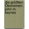 Die größten Ökonomen: John M. Keynes door Jürgen Kromphardt