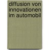 Diffusion von Innovationen im Automobil by Philipp Berttram