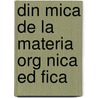 Din Mica de La Materia Org Nica Ed Fica by Javier De Grazia