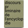 Discours Pr Liminaire De L'encyclop Die door Jean Le Rond d'Alembert