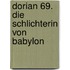 Dorian 69. Die Schlichterin von Babylon