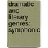 Dramatic and Literary Genres: Symphonic