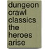 Dungeon Crawl Classics The Heroes Arise