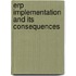 Erp Implementation And Its Consequences