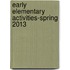 Early Elementary Activities-spring 2013