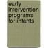 Early Intervention Programs for Infants