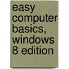 Easy Computer Basics, Windows 8 Edition by Michael Müller