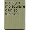 Ecologie moléculaire d'un sol Tunisien door Hammami Trabelsi Darine