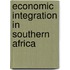 Economic Integration in Southern Africa