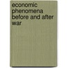 Economic Phenomena Before and After War door Slavko Secerov