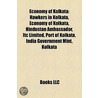 Economy of Kolkata: Hawkers in Kolkata door Books Llc