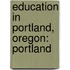 Education in Portland, Oregon: Portland