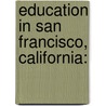 Education in San Francisco, California: door Books Llc