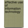 Effective Use of Information Technology door Sir Robert Anderson