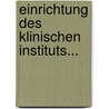Einrichtung des Klinischen Instituts... by Johann Christian Stark